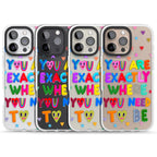Exactly Where You Need To Be Phone case